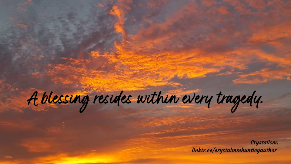 Read more about the article How to Find Blessings out of Tragedy.